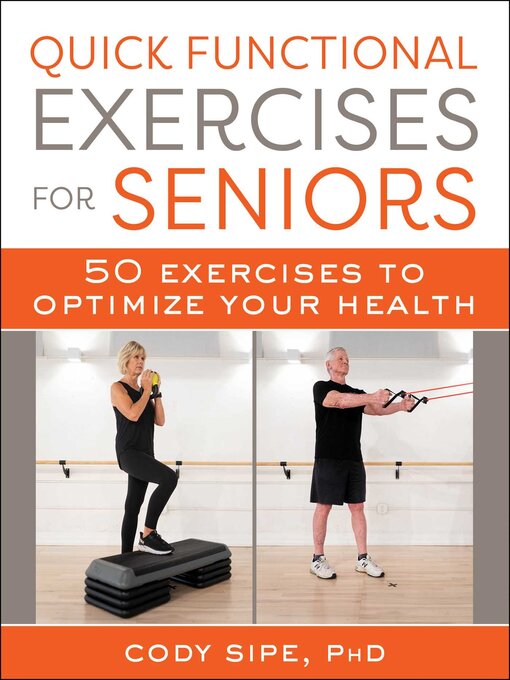 Title details for Quick Functional Exercises for Seniors by Cody Sipe - Available